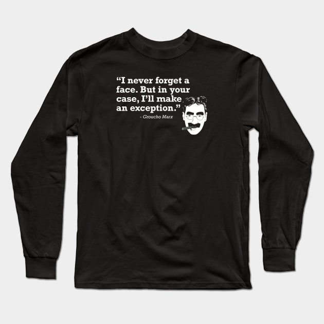 Groucho Quote Long Sleeve T-Shirt by @johnnehill